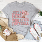 Just A Girl Who Loves Football Tee