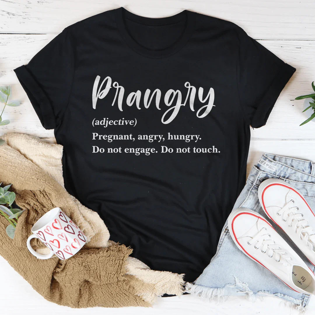 Prangry Pregnant Angry Hungry Tee